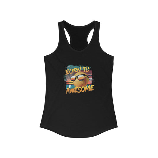 Born to be awesome volleyball Women's Ideal Racerback Tank