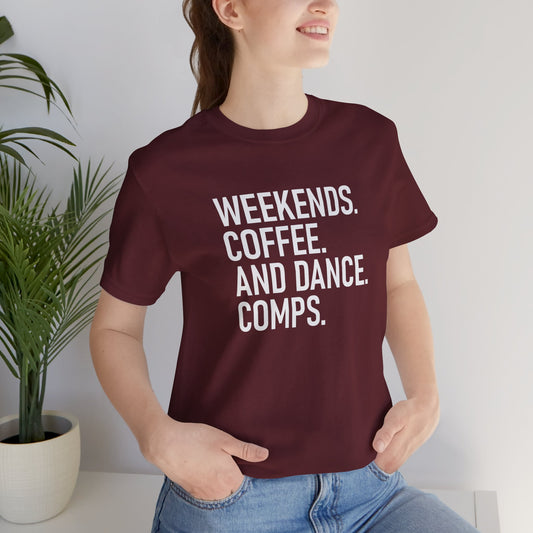 Weekends Coffee Dance Comps Mom Dad Matching Game Day Shirts