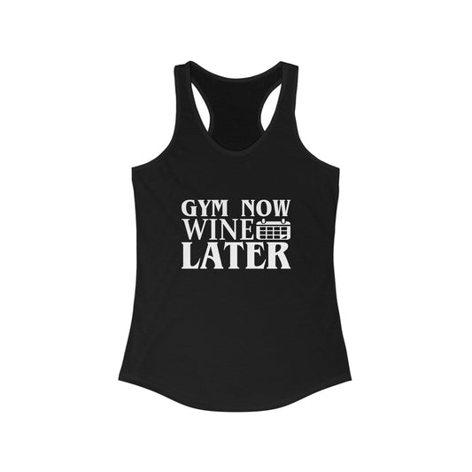 Gym now wine later Booty Women's Ideal Racerback Tank