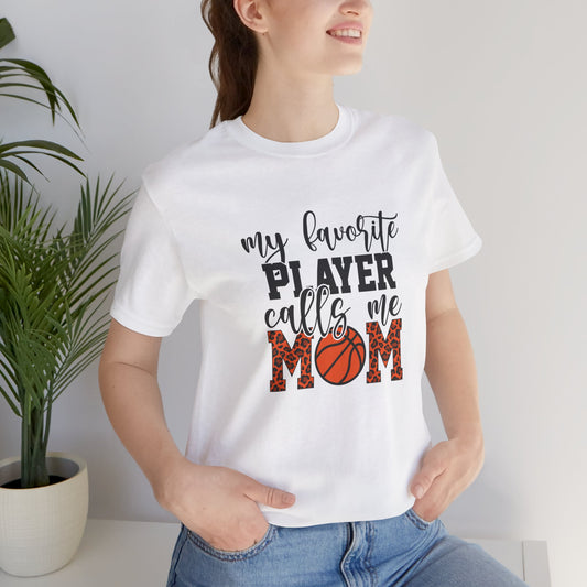 My favorite Player Calls me Mom Basketball Mother's day Shirt