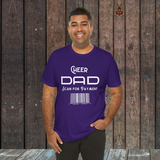 Cheer dad Scan for Payment with barcode Unisex Jersey Short Sleeve Tee