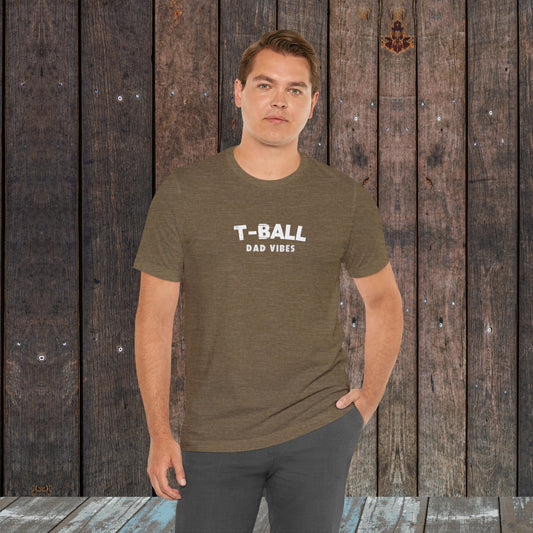 T-Ball Dad Vibes Unisex Jersey Short Sleeve Tee