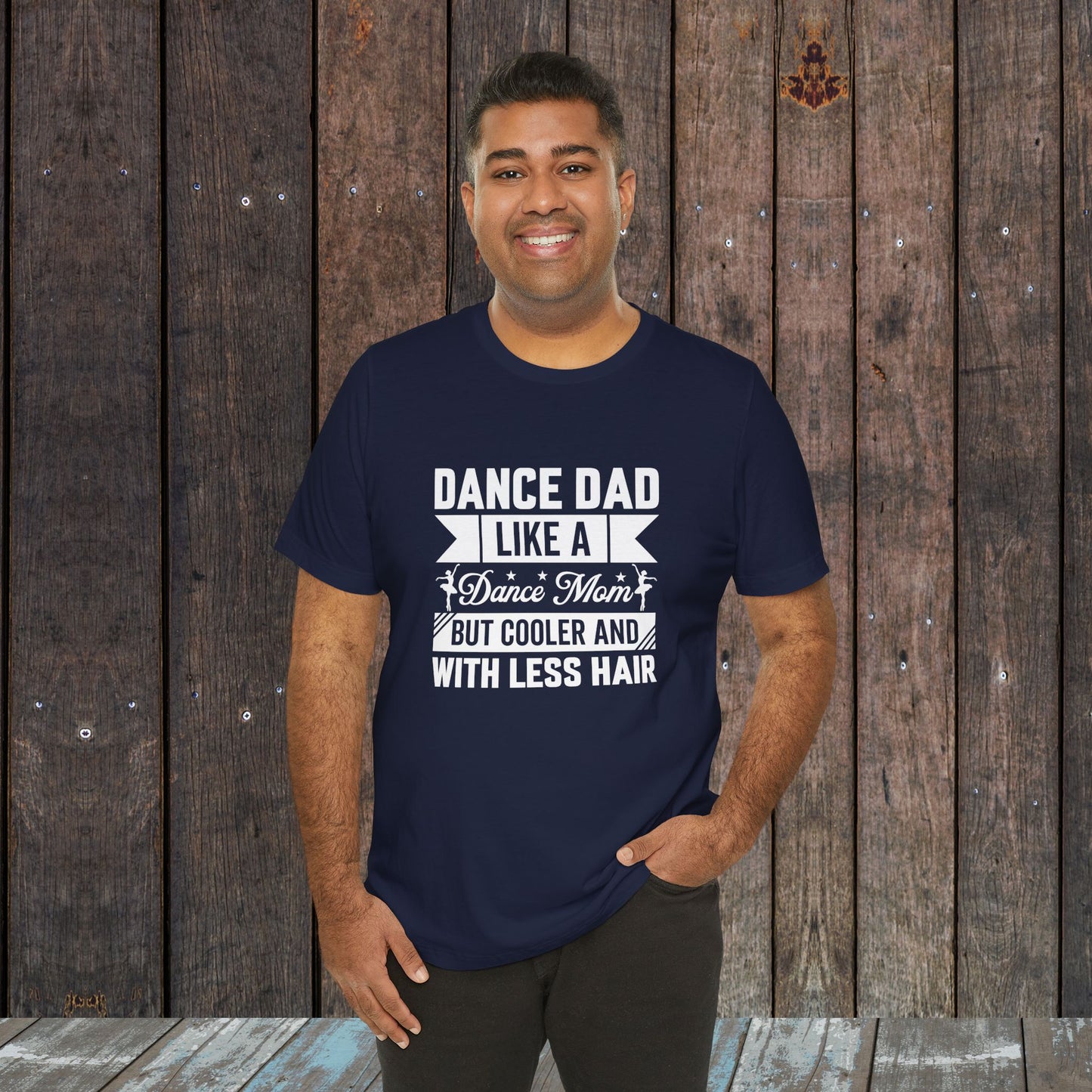 Dance Dad like a regular mom only cooler and with less hair funny shirt