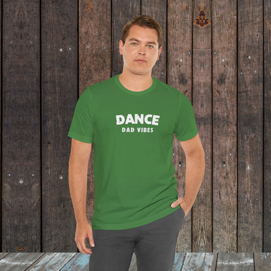 Dance Dad Vibes Unisex Jersey Short Sleeve Tee