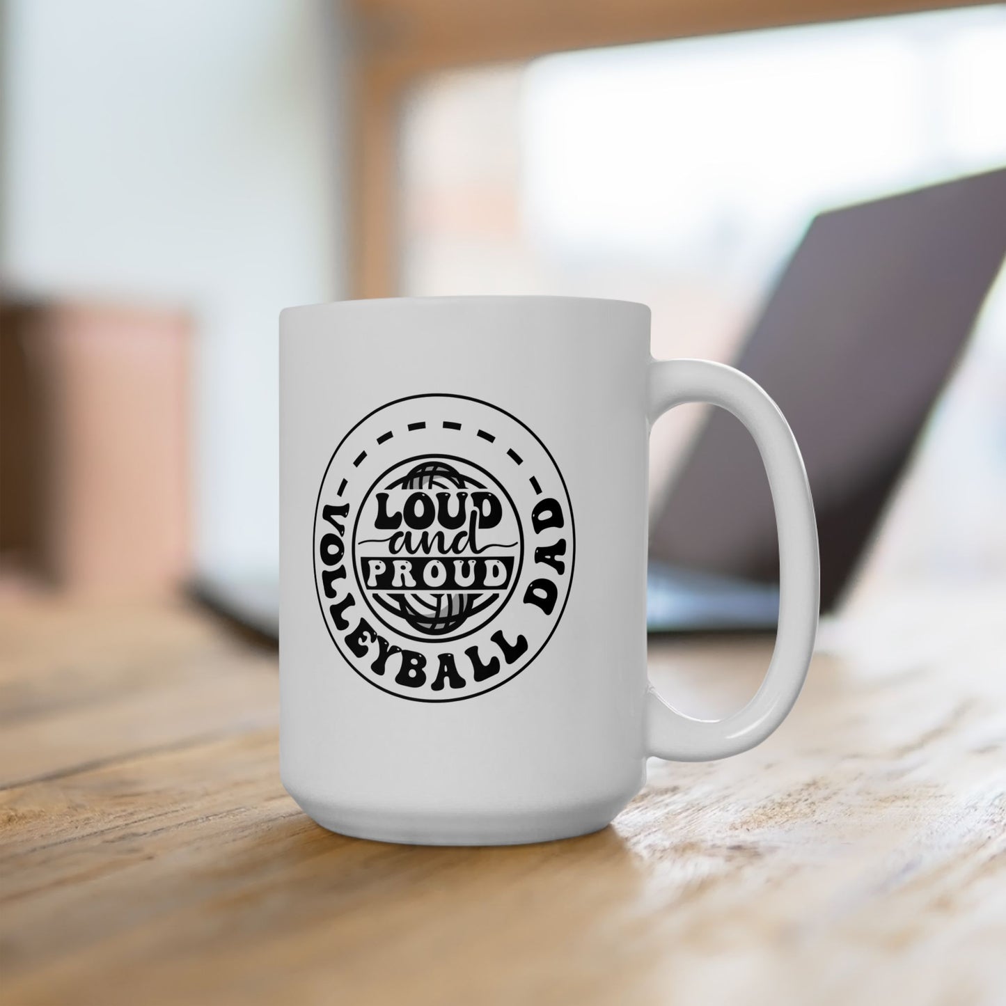 Loud Proud Volleyball Dad Simple Classy 15oz Mug