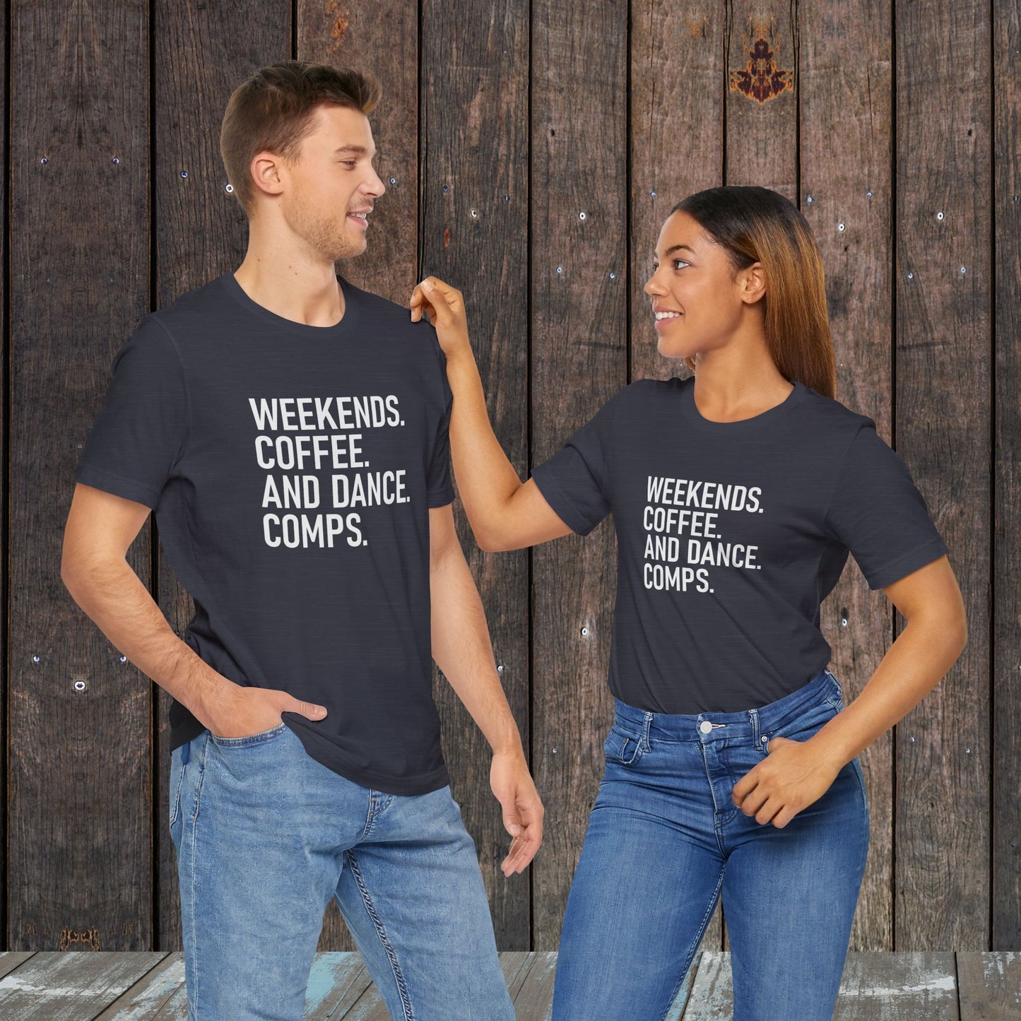 Weekends Coffee Dance Comps Mom Dad Matching Game Day Shirts