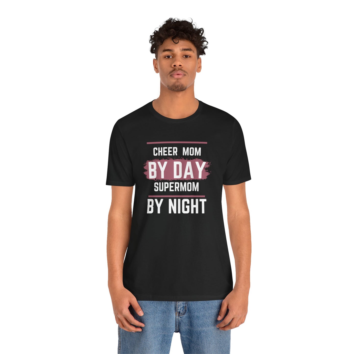 Cheer Mom by Day Super Mom by Night Unisex Jersey Short Sleeve Tee