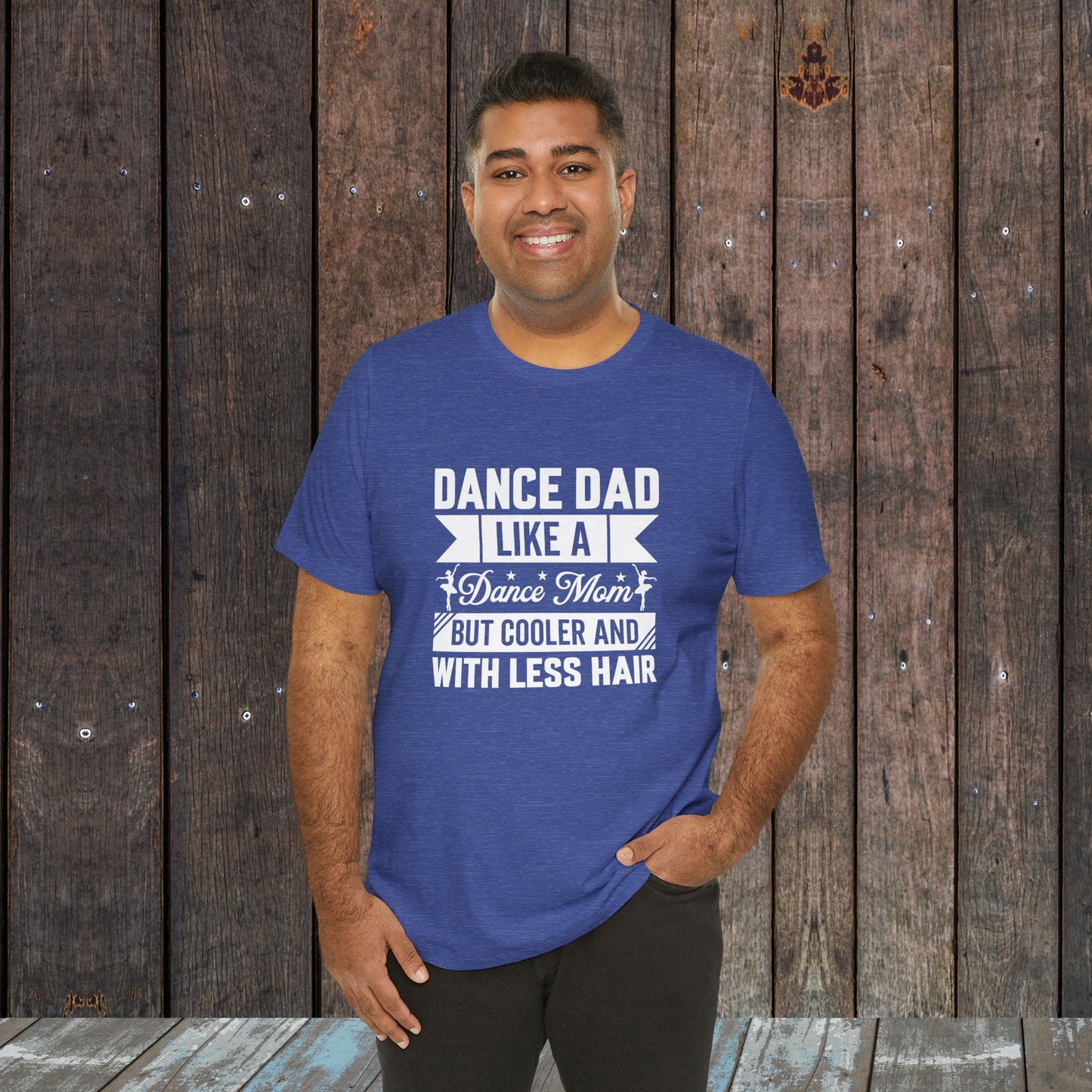 Dance Dad like a regular mom only cooler and with less hair funny shirt