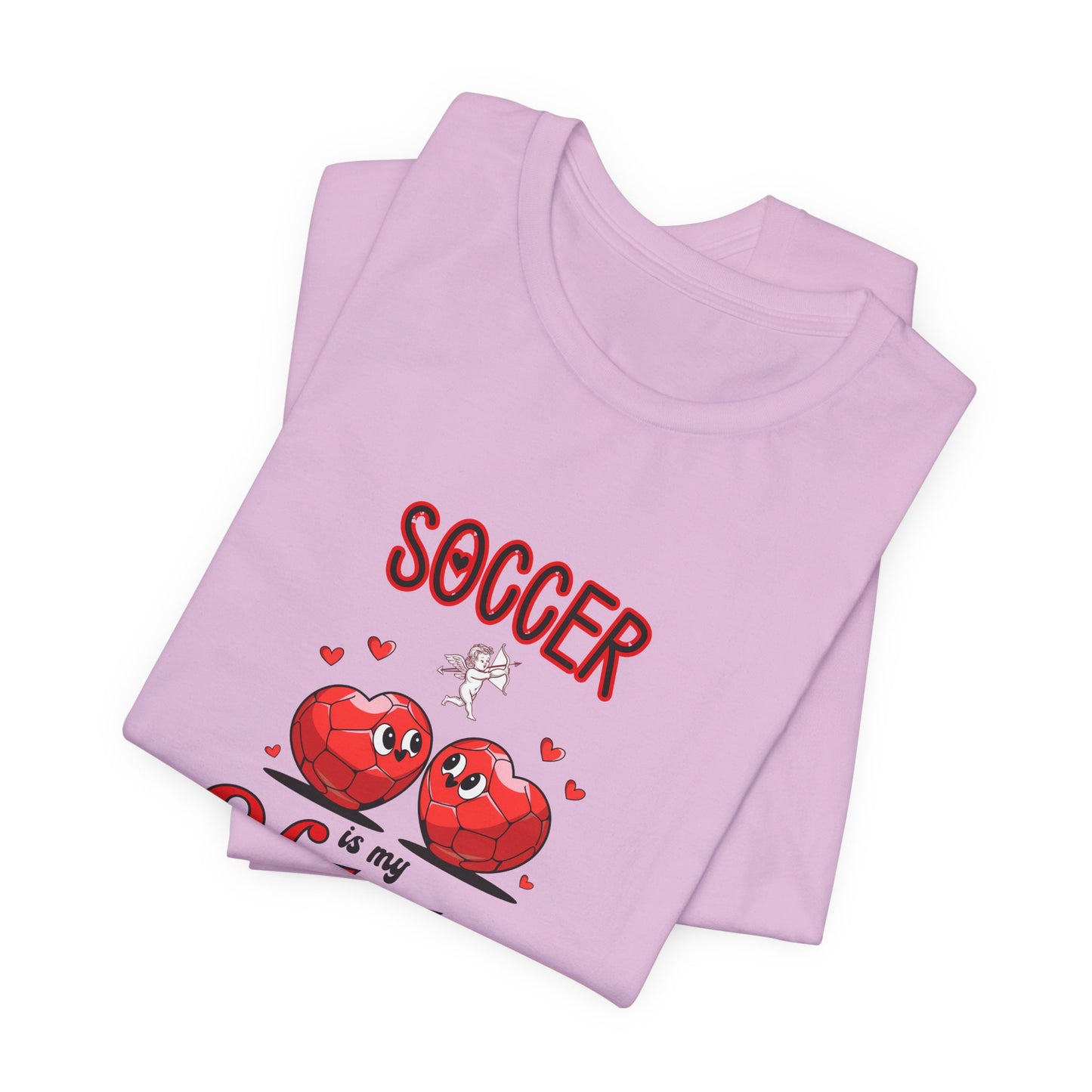 Soccer is my Valentine T-shirt