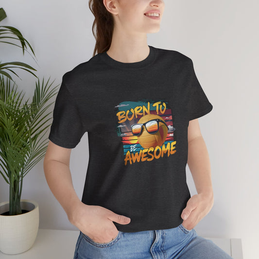 Born to be awesome volleyball graphic T