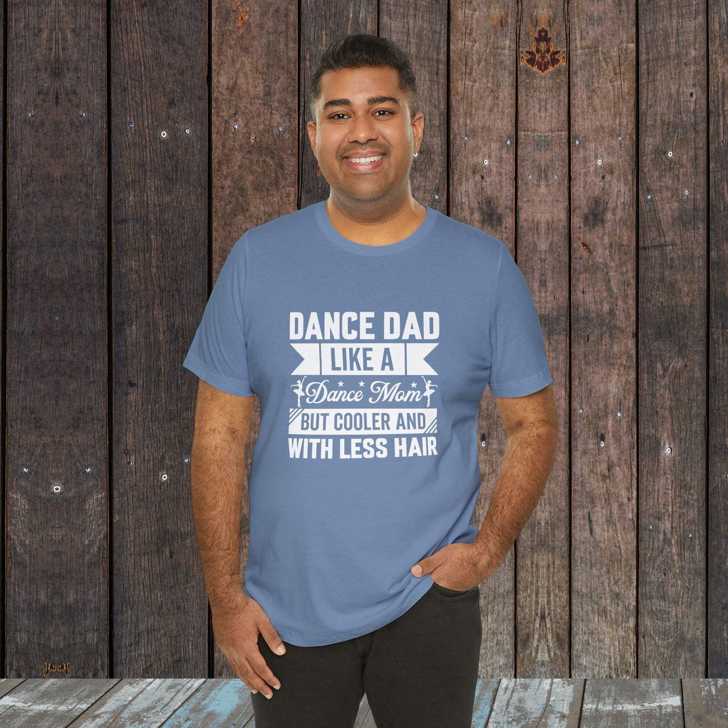 Dance Dad like a regular mom only cooler and with less hair funny shirt