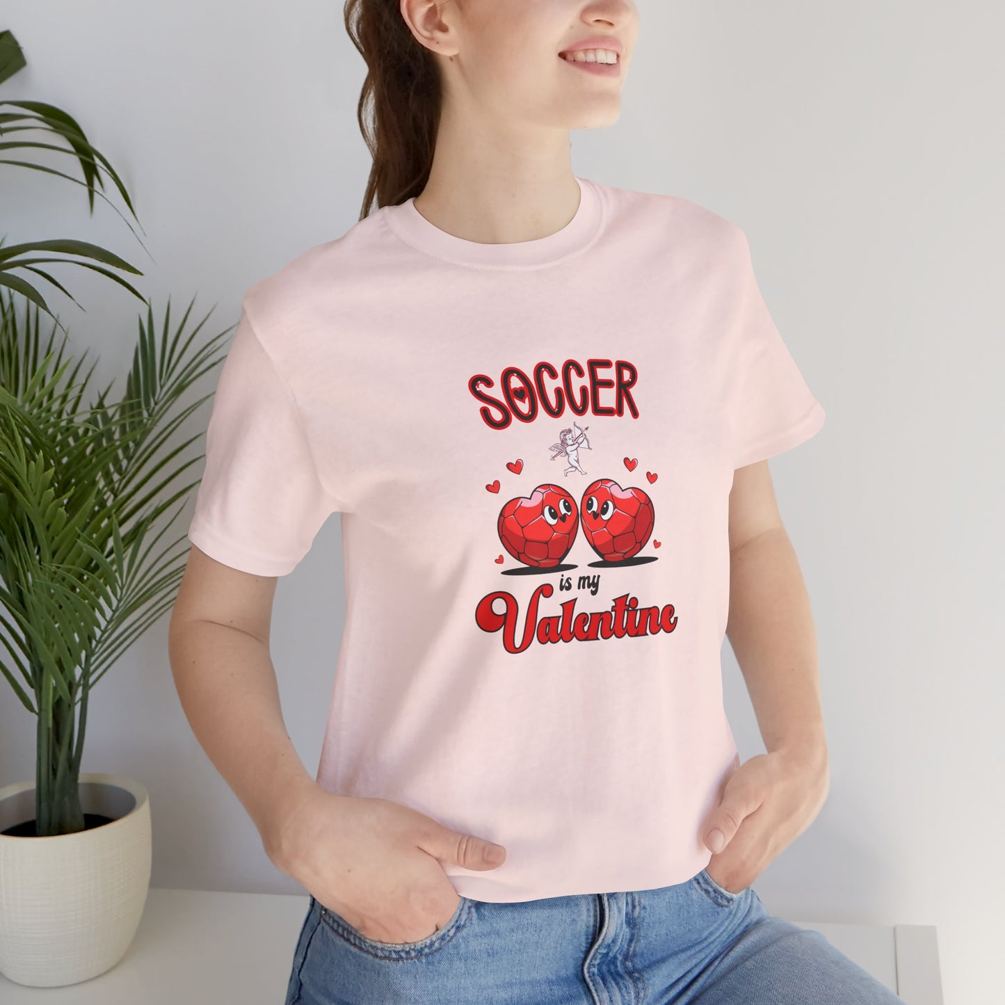 Soccer is my Valentine T-shirt