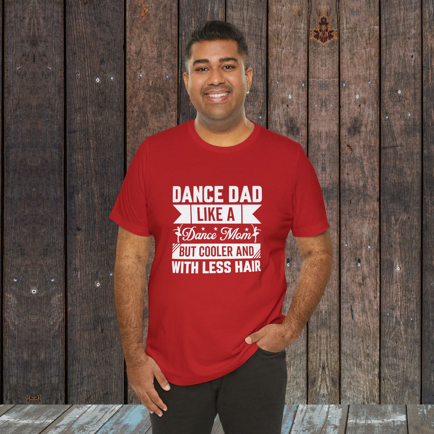 Dance Dad like a regular mom only cooler and with less hair funny shirt