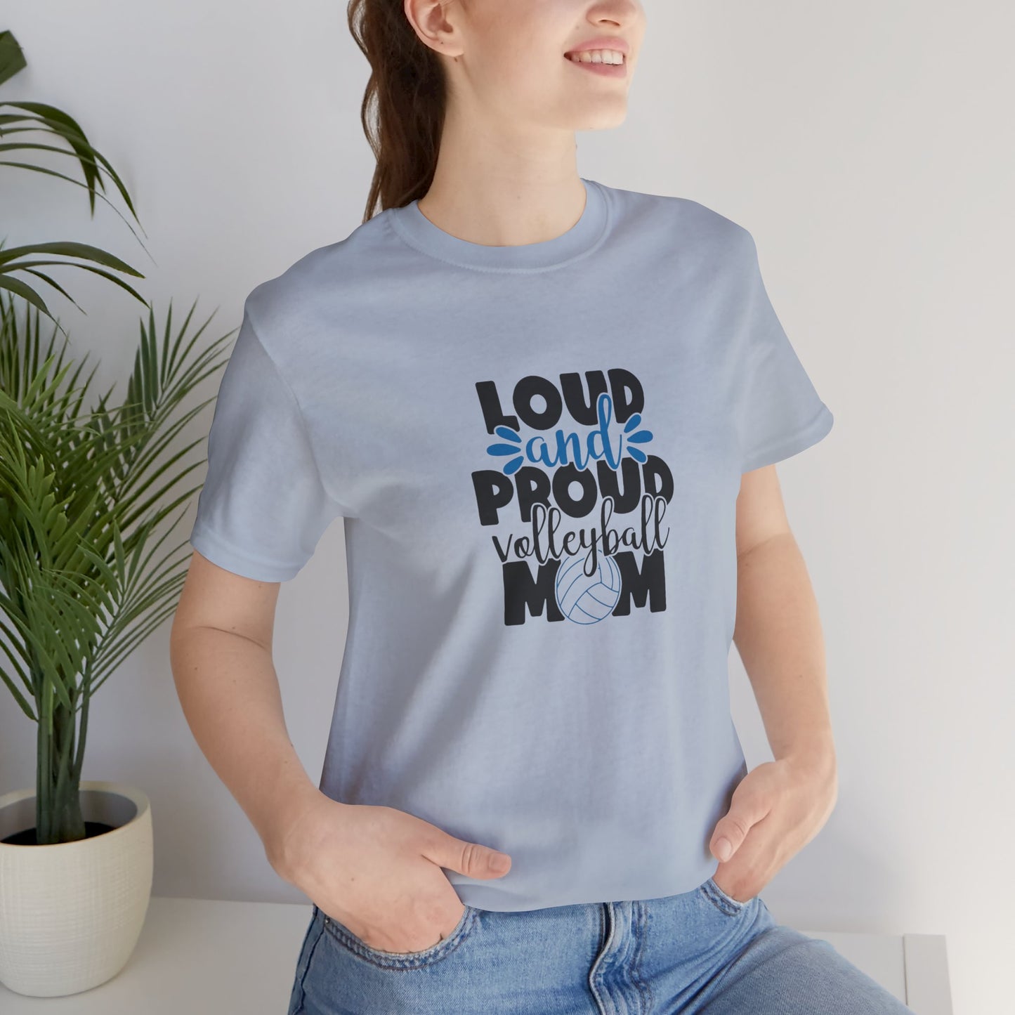 Loud Proud volleyball Mom Unisex Jersey Short Sleeve Tee