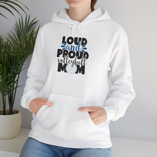 Loud and Proud Volleyball Love Mom Life Unisex Hooded