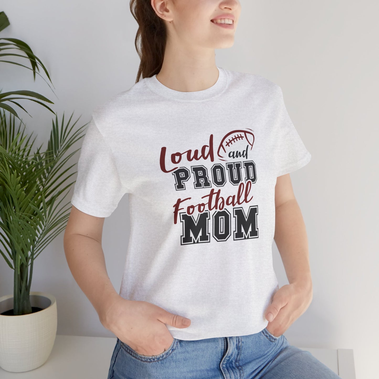 Loud Proud Football Mom