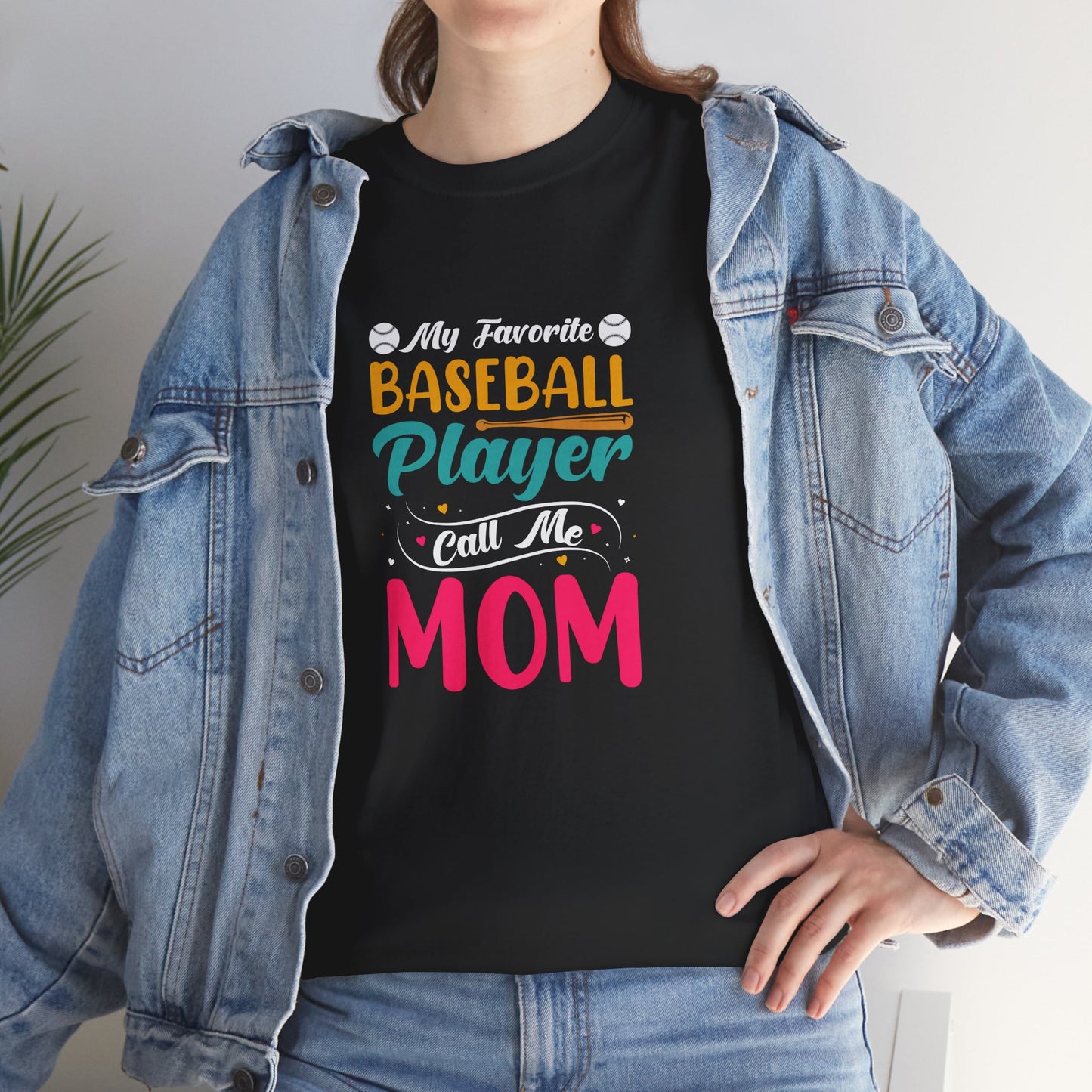 My favorite Baseball Player calls me Mom graphic T