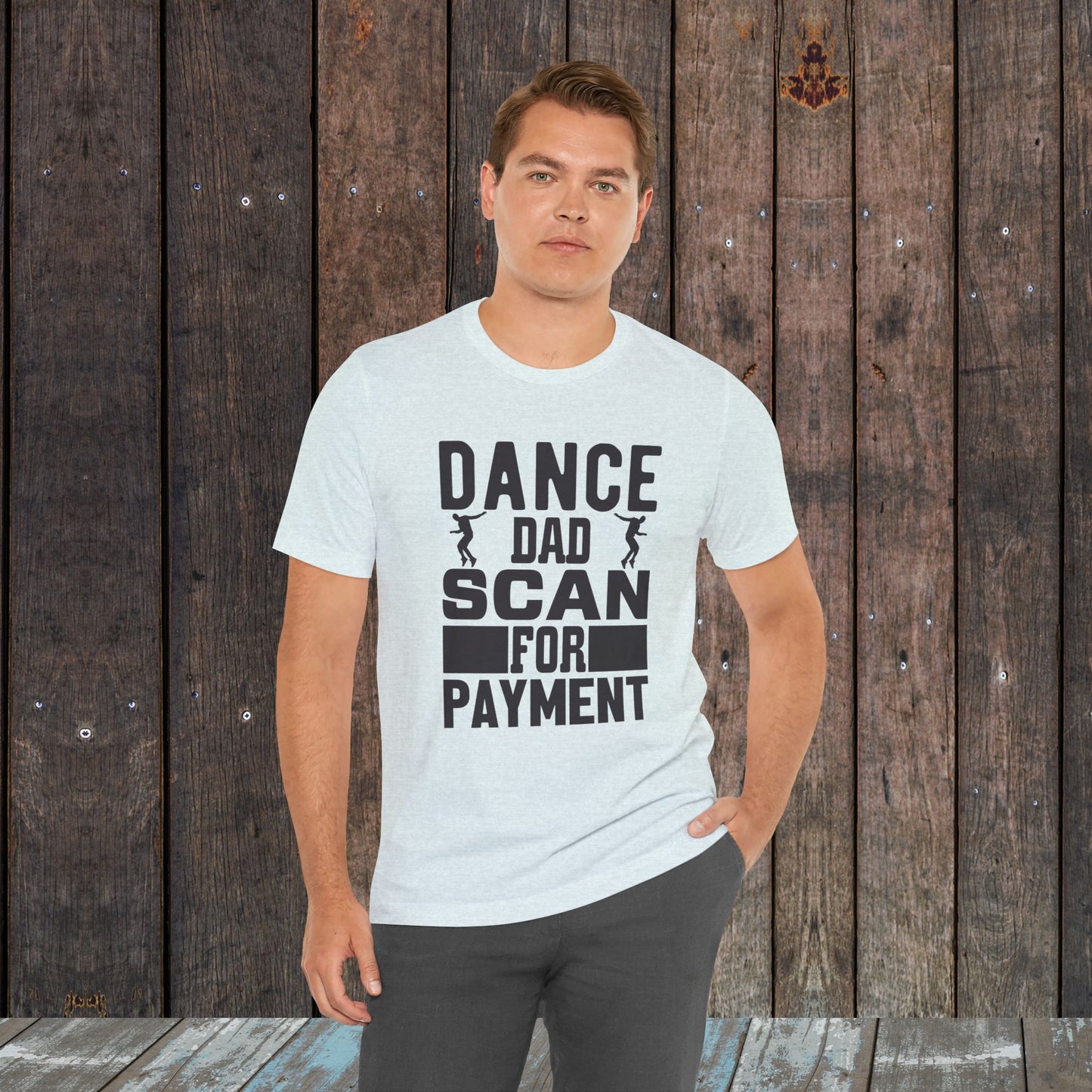 Dance Dad Scan for payment Unisex Jersey Short Sleeve Tee