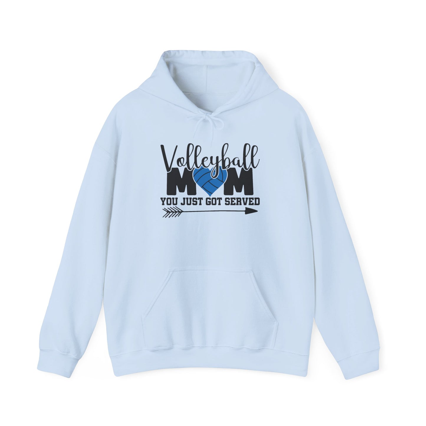 Volleyball Mom You just got served Life Unisex Hooded