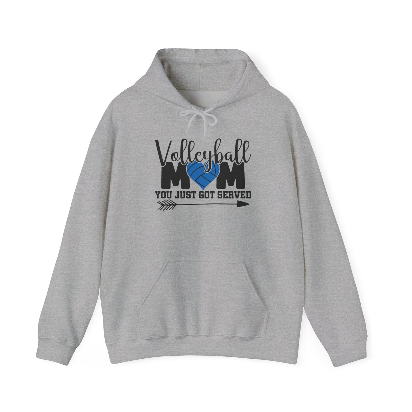 Volleyball Mom You just got served Life Unisex Hooded