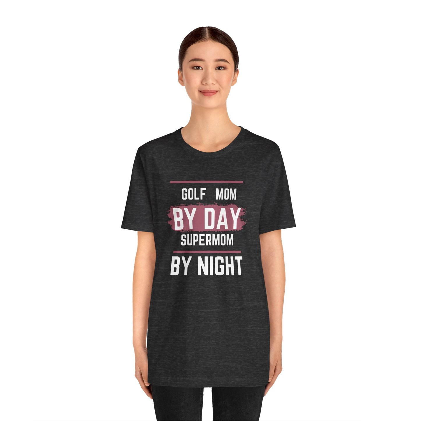 Golf Mom by Day Super Mom by Night Unisex Jersey Short Sleeve Tee