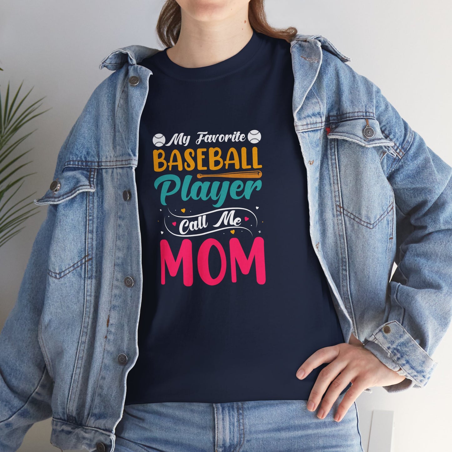 My favorite Baseball Player calls me Mom graphic T