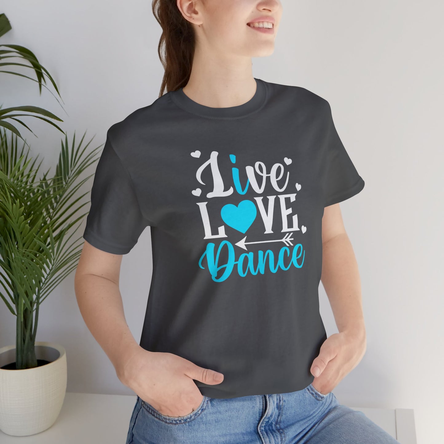 Live love dance mom Shirt with arrows and hearts