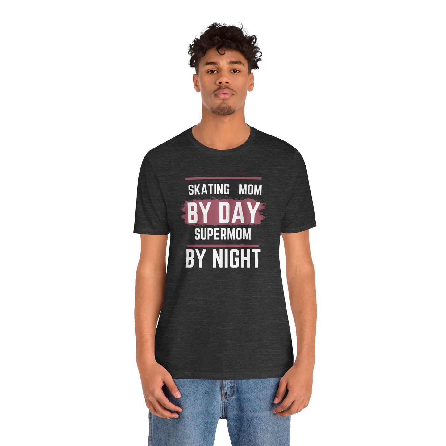 Skating mom by day Super Mom by Night Unisex Jersey Short Sleeve Tee