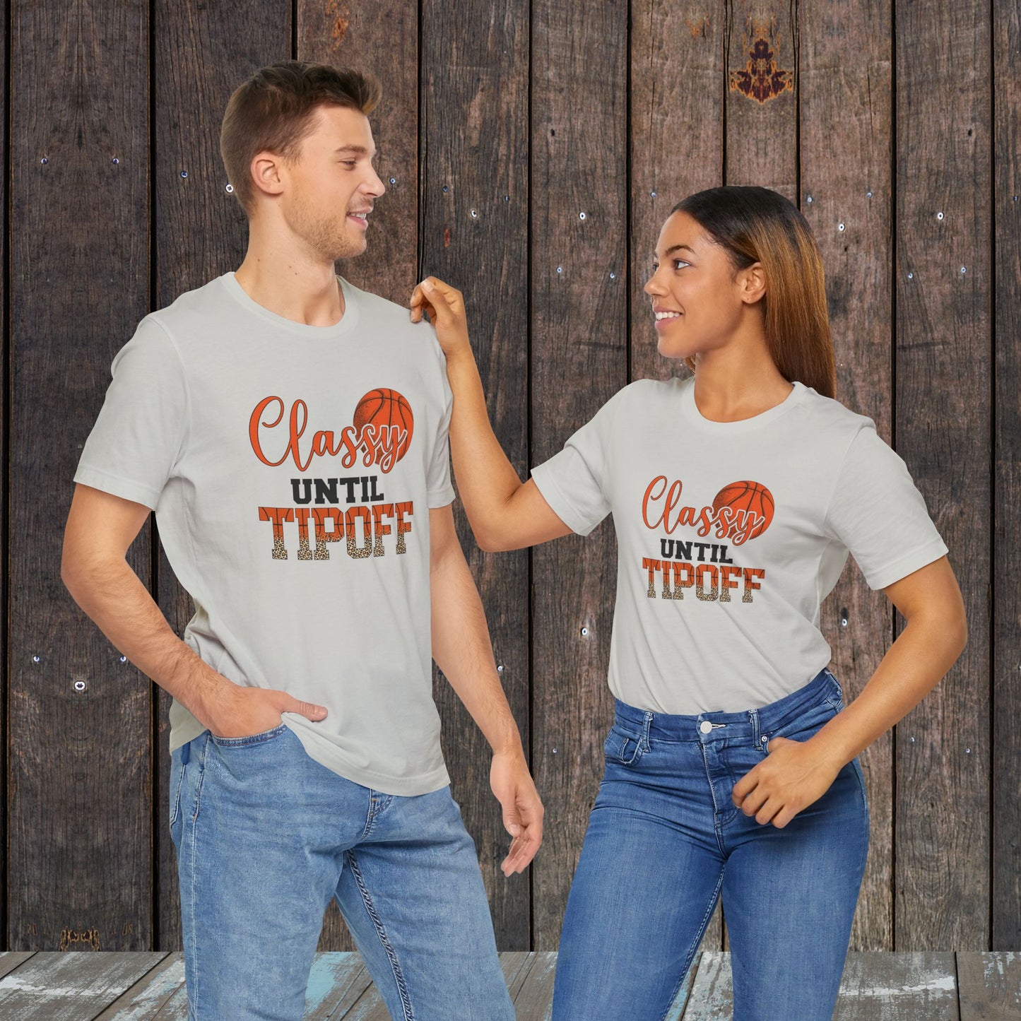 Basketball Tee - Classy until Tipoff - Matching Shirts