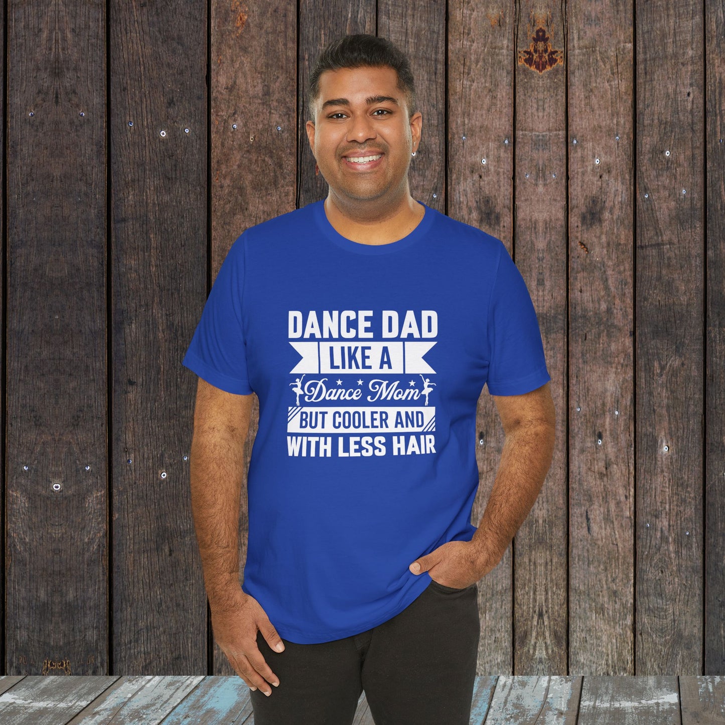 Dance Dad like a regular mom only cooler and with less hair funny shirt