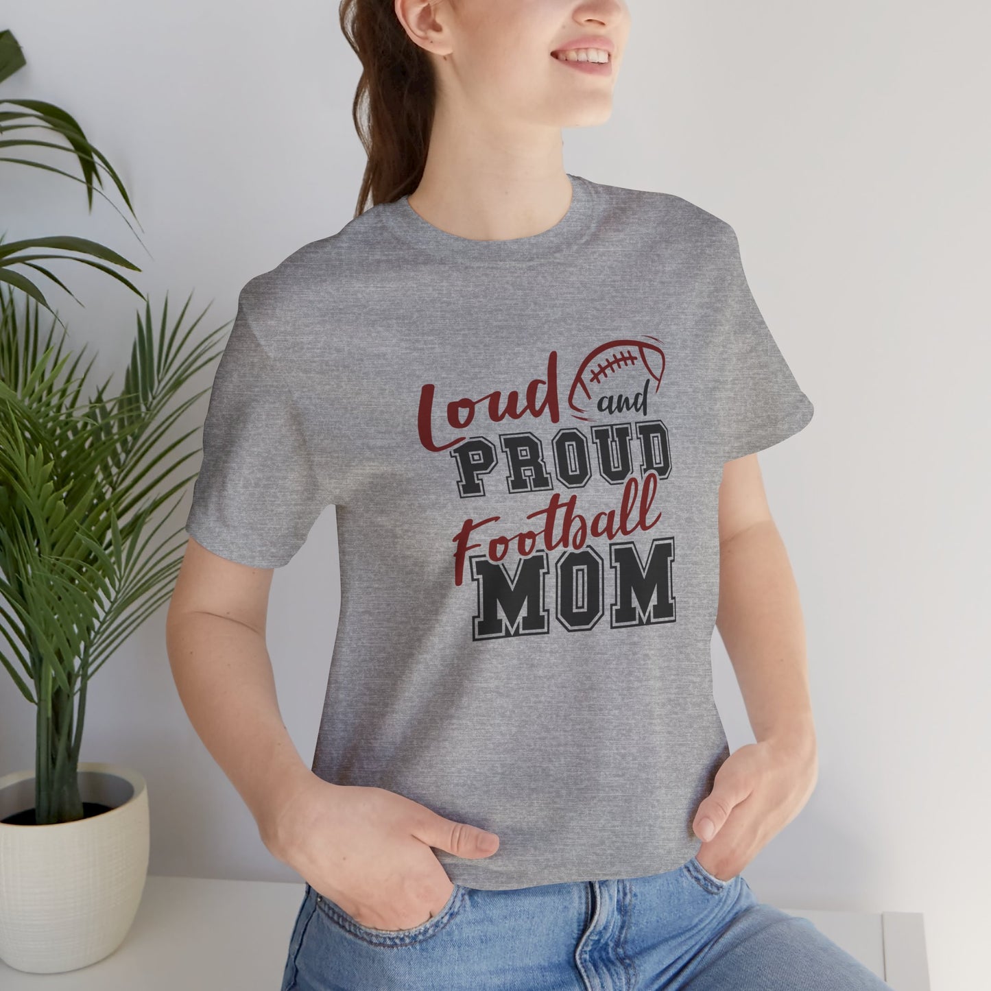 Loud Proud Football Mom