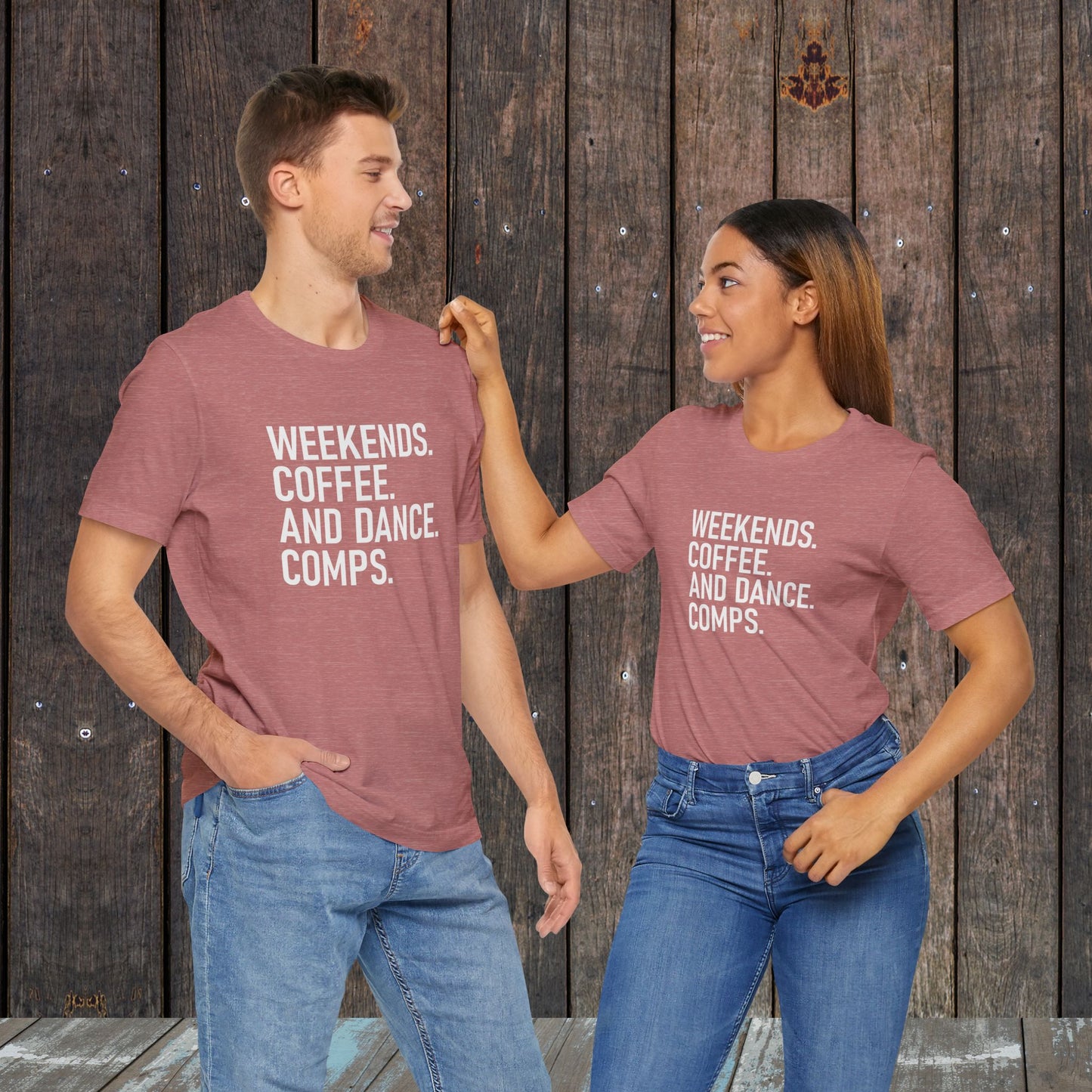 Weekends Coffee Dance Comps Mom Dad Matching Game Day Shirts