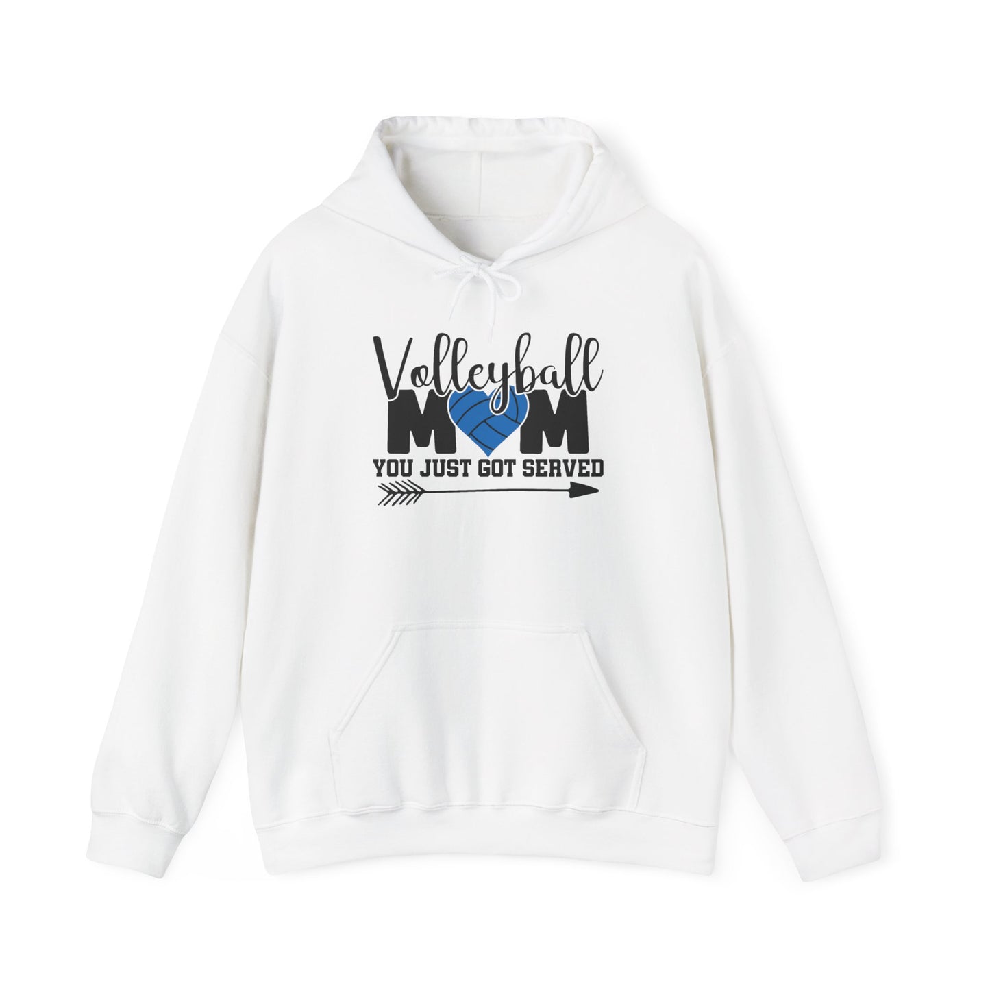 Volleyball Mom You just got served Life Unisex Hooded