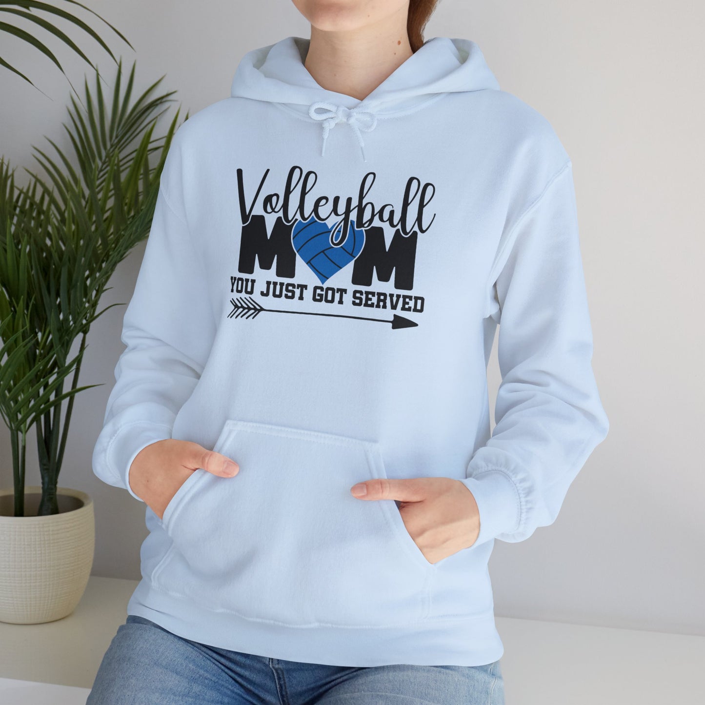 Volleyball Mom You just got served Life Unisex Hooded