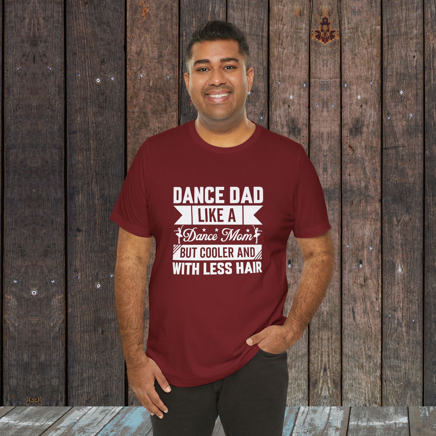 Dance Dad like a regular mom only cooler and with less hair funny shirt